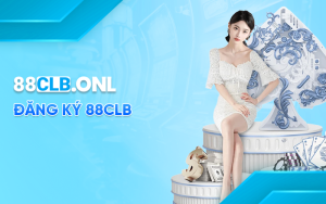 Đăng ký 88CLB đơn giản, nhanh gọn chỉ với 3 bước