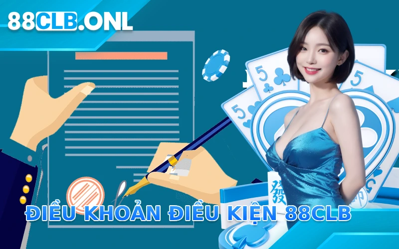 Điều khoản và điều kiện 88CLB là bộ quy tắc ứng xử bao quát