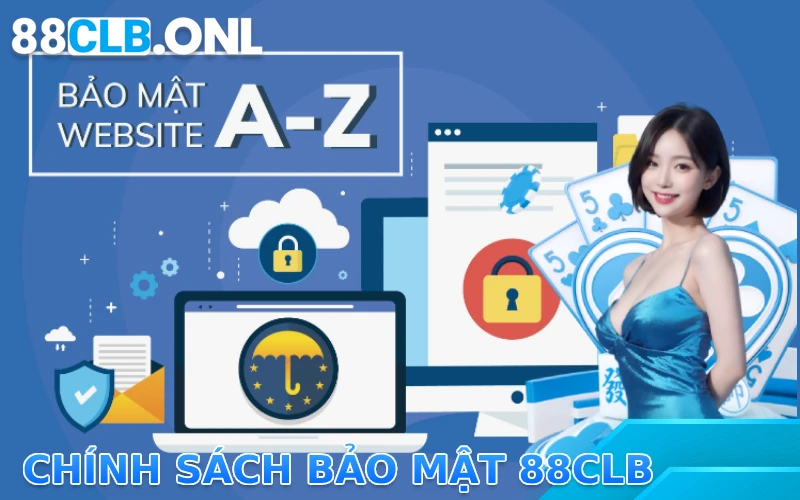 Nắm bắt thông tin chính sách bảo mật 88CLB giúp bạn an tâm khi cá cược